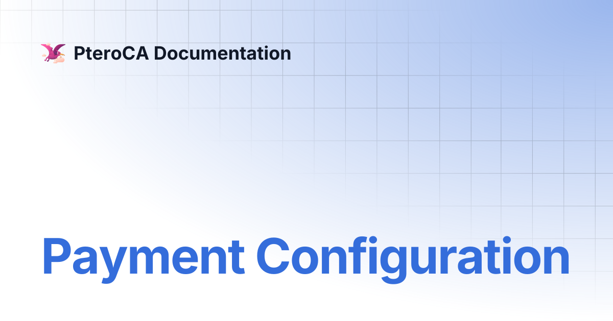 Payment Configuration | PteroCA Documentation